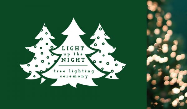"Light up the night tree lighting ceremony" written inside a white Christmas tree on a green background.